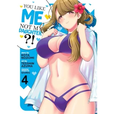 Abbildung von You Like Me, Not My Daughter?! (Manga) Vol. 4