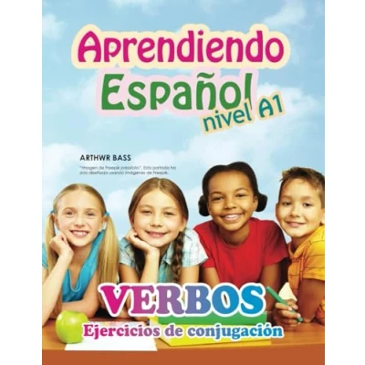 Abbildung von Aprendiendo Español Nivel A1. Verbos. Ejercicios de conjugación: Actividades y juegos para aprender a conjugar