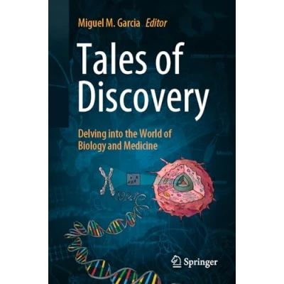Abbildung von Tales of Discovery: Delving into the World Biology and Medicine