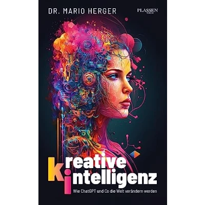 Abbildung von Kreative Intelligenz: Wie ChatGPT und Co die Welt verändern werden