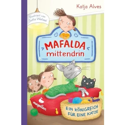 Abbildung von Mafalda mittendrin Ein Königreich für eine Katze: Band 2 der witzigen Kinderbuchreihe zum ersten Selbstlesen ab 8 Jahren
