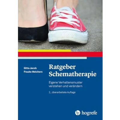 Abbildung von Ratgeber Schematherapie: Eigene Verhaltensmuster verstehen und verändern (Ratgeber zur Reihe Fortschritte der Psychotherapie)