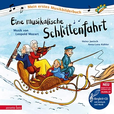 Abbildung von Eine musikalische Schlittenfahrt (Mein erstes Musikbilderbuch mit CD und zum Streamen): Musik von Leopold Mozart