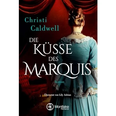 Abbildung von Die Küsse des Marquis: Roman (Hell &amp; Sin, Band 1)