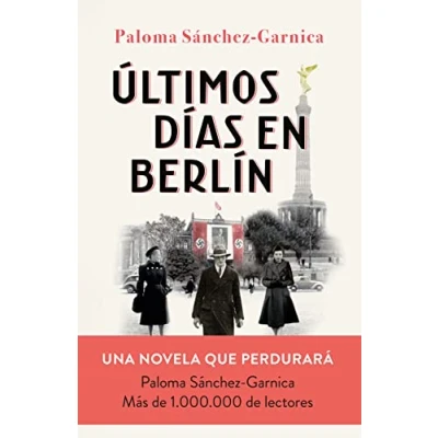 Abbildung von Ultimos dias en Berlin: Finalista Premio Planeta 2021 (Autores Españoles e Iberoamericanos)