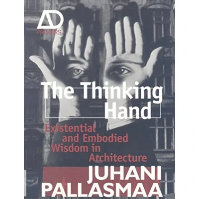 Abbildung von The Thinking Hand: Existential and Embodied Wisdom in Architecture (Architectural Design Primer)