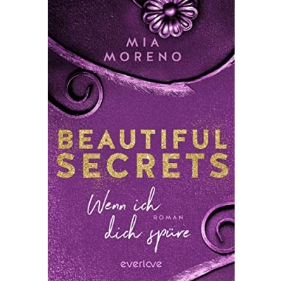 Abbildung von Beautiful Secrets Wenn ich dich spüre (Beautiful 2): Roman Enemies to Lovers Sinnliche Romance für New Adults