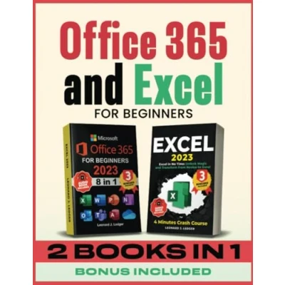 Abbildung von Microsoft Office 365 and Excel for beginners: Achieve More, Work Less I Rapid Results with 365—No Experience Required (Mastering Technology)