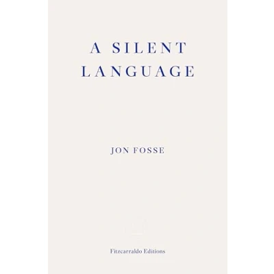Abbildung von A Silent Language ― WINNER OF The 2023 Nobel PRIZE IN LITERATURE: Lecture