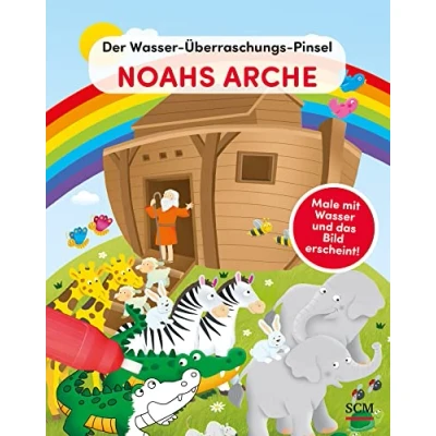 Abbildung von Der Wasser Überraschungs Pinsel Noahs Arche: Male mit und das Bild erscheint! (Bibelgeschichten)