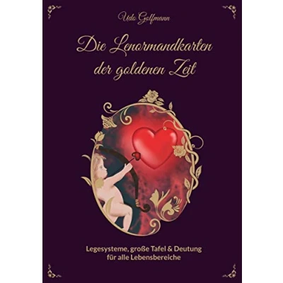 Abbildung von Das Lenormand der goldenen Zeit: Legesysteme, große Tafel und Deutung für alle Lebensbereiche