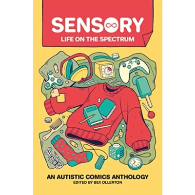 Abbildung von Sensory: Life on the Spectrum: An Autistic Comics Anthology