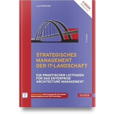 Abbildung von Strategisches Management der IT Landschaft: Ein praktischer Leitfaden für das Enterprise Architecture