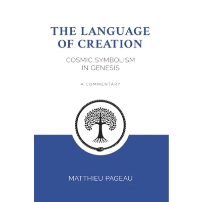Abbildung von The Language of Creation: Cosmic Symbolism in Genesis: A Commentary