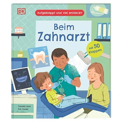 Abbildung von Aufgeklappt und viel entdeckt! beim Zahnarzt: Erstes Kindersachbuch über Zähne, Zähneputzen den Besuch Zahnarzt. Ein Pappbilderbuch mit 50 Klappen. Für Kinder ab 3 Jahren