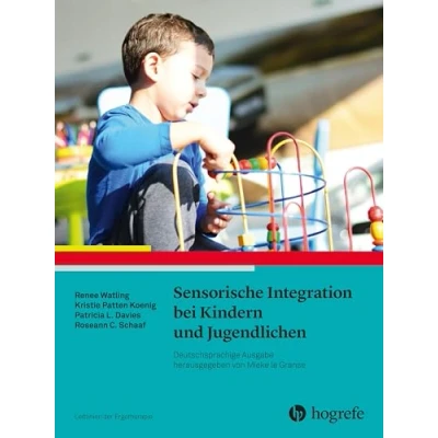Abbildung von Sensorische Integration bei Kindern und Jugendlichen: Leitlinien der Ergotherapie, Band 14