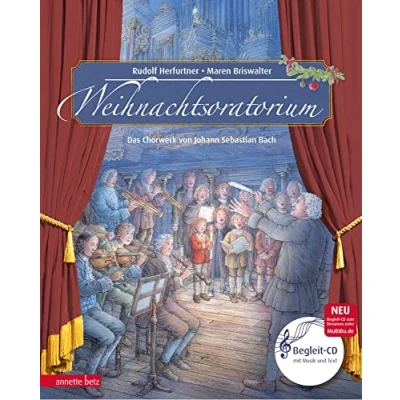 Abbildung von Weihnachtsoratorium (Das musikalische Bilderbuch mit CD und zum Streamen): Das Chorwerk von Johann Sebastian Bach Teil I III