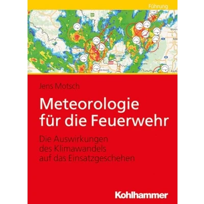 Abbildung von Meteorologie für Die Feuerwehr: Auswirkungen des Klimawandels auf das Einsatzgeschehen
