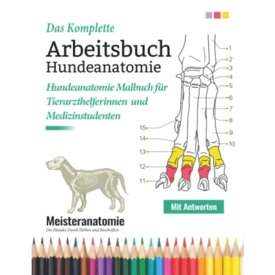 Abbildung von Das Komplette Arbeitsbuch Hundeanatomie: Hundeanatomie Malbuch für Tierarzthelferinnen und Medizinstudenten Meisteranatomie Des Hundes Durch Färben ... Perfekte Geschenke Hundeliebhaber