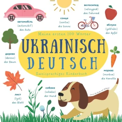 Abbildung von Meine ersten 100 Wörter Zweisprachiges Kinderbuch Ukrainisch Deutsch lernen für Kinder und Anfänger: Wörterbuch Ukrainer Kinderbücher