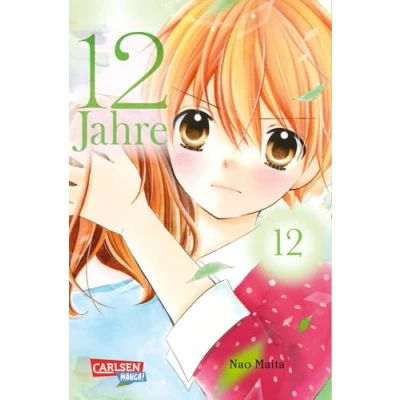 Abbildung von 12 Jahre 12: Süße Manga Liebesgeschichte für Mädchen ab 10 Jahren