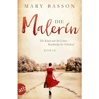 Abbildung von Die Malerin: Roman (Mutige Frauen zwischen Kunst und Liebe, Band 4)