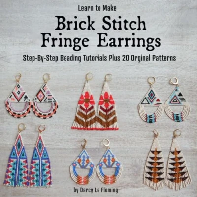 Abbildung von Learn to Make Brick Stitch Fringe Earrings: Step by Beading Tutorials Plus 20 Original Designs (Beading for Beginners)