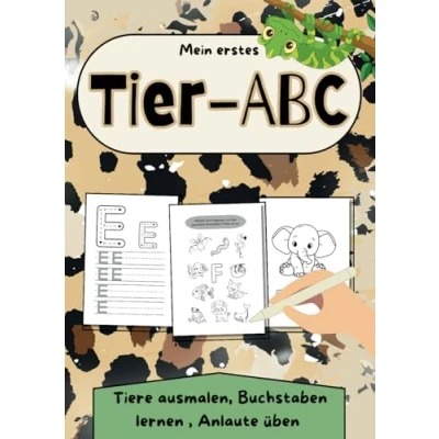 Abbildung von Mein erstes Tier ABC: Tiere ausmalen Buchstaben lernen Anlaute üben