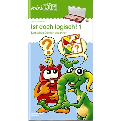 Abbildung von miniLÜK: Vorschule Fördern &amp; Fordern Ist doch logisch! 1: Logisches Denken anbahnen (miniLÜK Übungshefte: Vorschule)