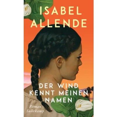 Abbildung von der Wind kennt meinen Namen: Roman Eine Geschichte von Liebe und Entwurzelung, Hoffnung Suche nach Familie Heimat