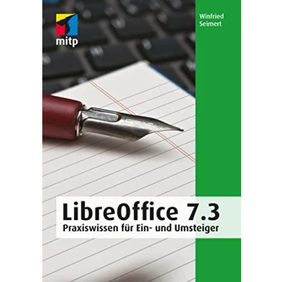 Abbildung von LibreOffice 7.3: Praxiswissen für Ein und Umsteiger (mitp Anwendungen)