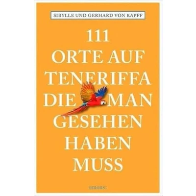 Abbildung von 111 Orte auf Teneriffa, die man gesehen haben muss: Reiseführer