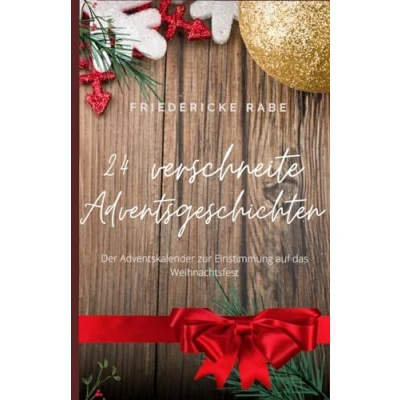 Abbildung von 24 verschneite Adventsgeschichten: Der Adventskalender zur Einstimmung auf das Weihnachtsfest