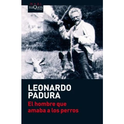 Abbildung von El hombre que amaba a los perros: Roman (MAXI, Band 27)