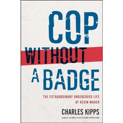 Abbildung von Cop Without a Badge: The Extraordinary Undercover Life of Kevin Maher
