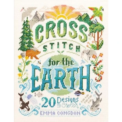 Abbildung von Cross Stitch for the Earth: 20 Designs to Cherish