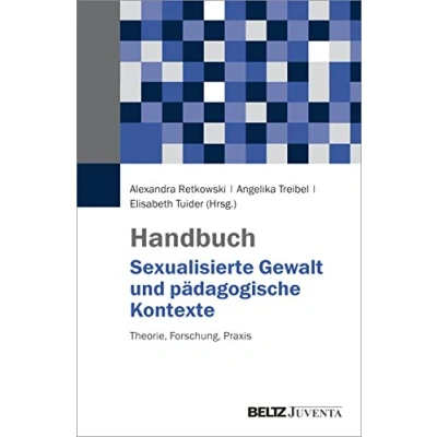 Abbildung von Handbuch Sexualisierte Gewalt und pädagogische Kontexte: Theorie, Forschung, Praxis