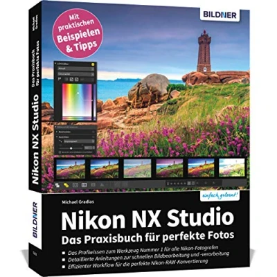 Abbildung von Nikon NX Studio: Das Praxisbuch für perfekte Fotos