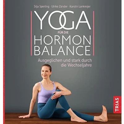 Abbildung von Yoga für die Hormon Balance: Ausgeglichen und stark durch Wechseljahre
