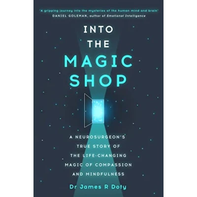 Abbildung von Into the magic Shop: A neurosurgeon&#039;s true story of life changing mindfulness and compassion that inspired hit K pop band BTS