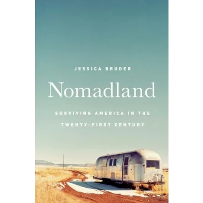 Abbildung von Nomadland Surviving America in the Twenty First Century