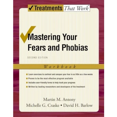 Abbildung von Mastering Your Fears and Phobias: Second Edition: Workbook (Treatments That Work)