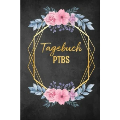 Abbildung von PTBS Tagebuch: Ein Tagebuch als Arbeitsbuch zum Ausfüllen und Ankreuzen, zur Selbsthilfe Unterstützung einer Trauma Therapie mit Flashbacks oder Dissoziationen für Betroffene.