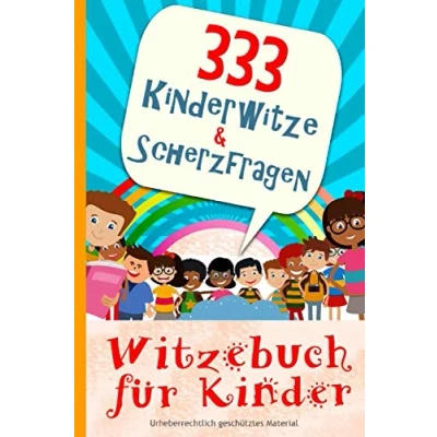 Abbildung von Witzebuch für Kinder 444 Kinderwitze &amp; Scherzfragen: Geschenk Mädchen und Junge ab 8 Jahre, Kinder, Kinderbücher
