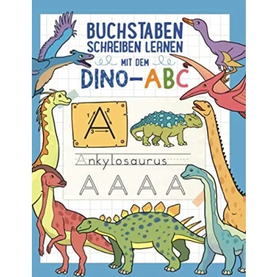 Abbildung von Buchstaben schreiben lernen mit dem DINO ABC: Ab 4 Jahren Ein Muss für jeden Dinosaurier Fan Mädchen und Jungen (Übungsheft Kindergarten, Vorschule 1. Klasse)