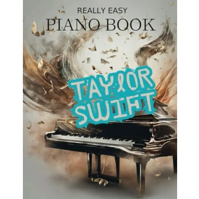 Abbildung von Taylor Swift Really Easy Piano Book: 20 Simplified Songs for Fans