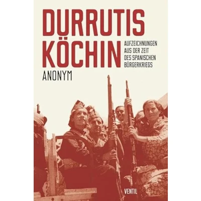 Abbildung von Durrutis Köchin: Aufzeichnungen aus der Zeit des spanischen &quot;Bürgerkriegs