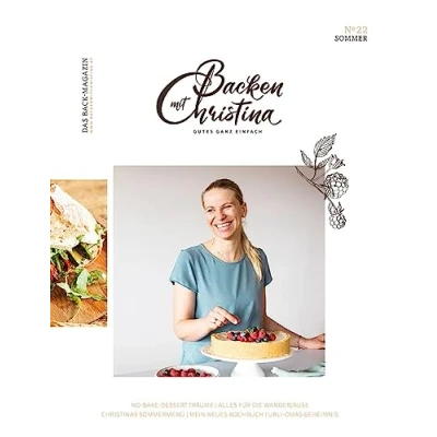 Abbildung von Christina Bauer Magazin: Das Back Magazin. No 22 Juni 2023 (Backen mit Christina)