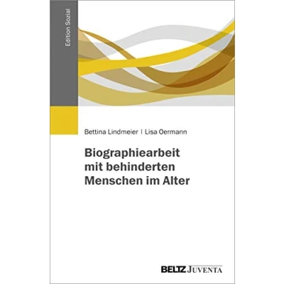 Abbildung von Biographiearbeit mit behinderten Menschen im Alter (Edition Sozial)