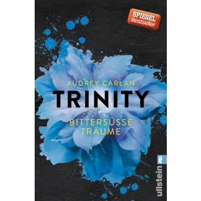 Abbildung von Trinity Bittersüße Träume: Roman. Deutsche Erstausgabe (Die Serie, Band 4)